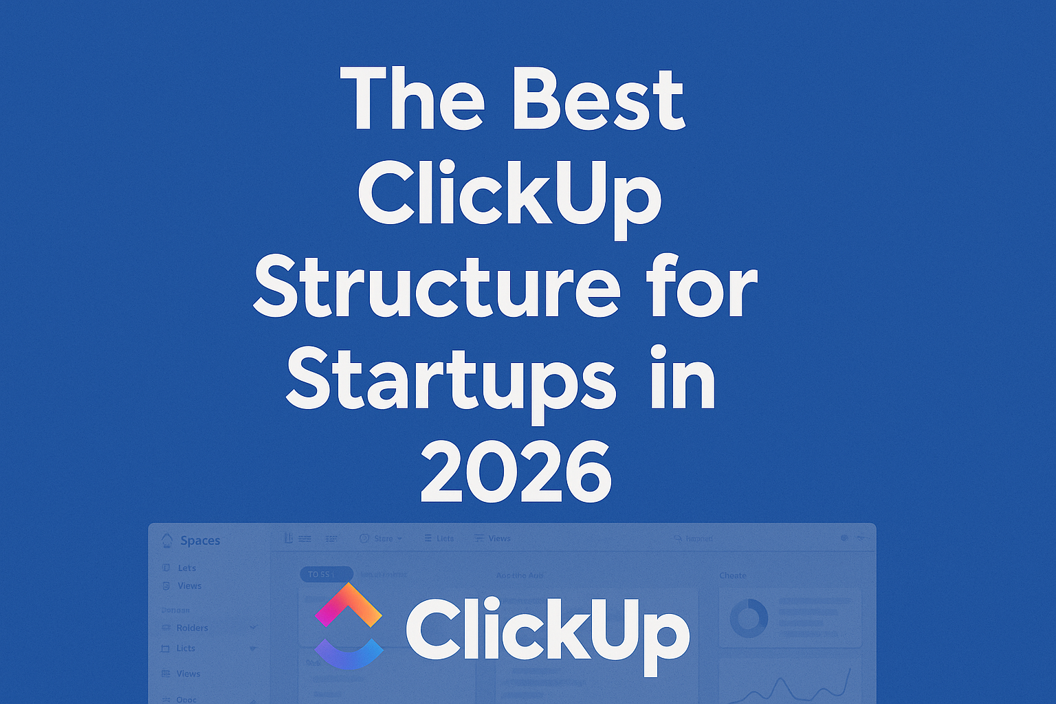 Best Clickup structure for startups in 2026
